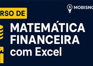 Curso Gratuito Completo de Matemática Financeira com excel